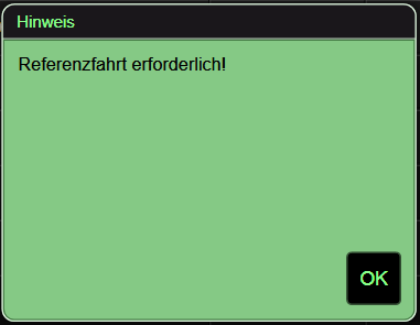 Abb. 9: PopUp mit Hinweis „Referenzfahrt erforderlich“ (Verhalten „Schiebeelement“)